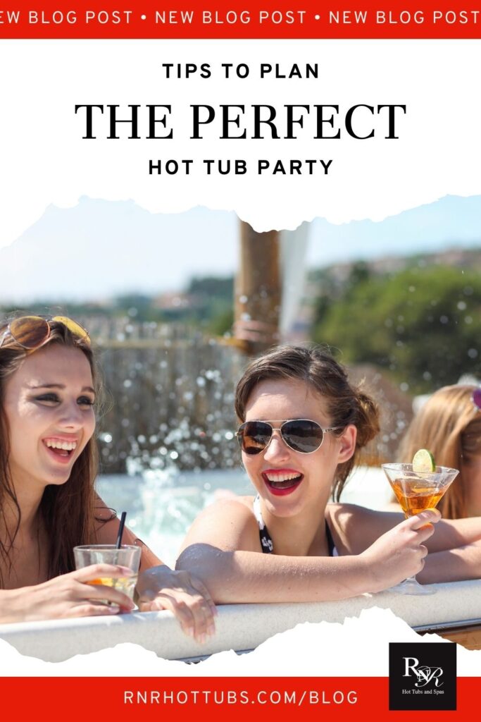 Hot tub party planning