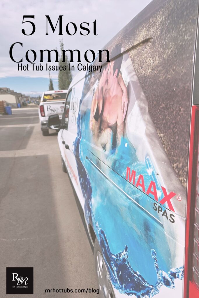 The 5 most common hot tub issues in Calgary. RnR Hot Tubs and Spas vehicles parked in an alley in Calgary, Alberta.